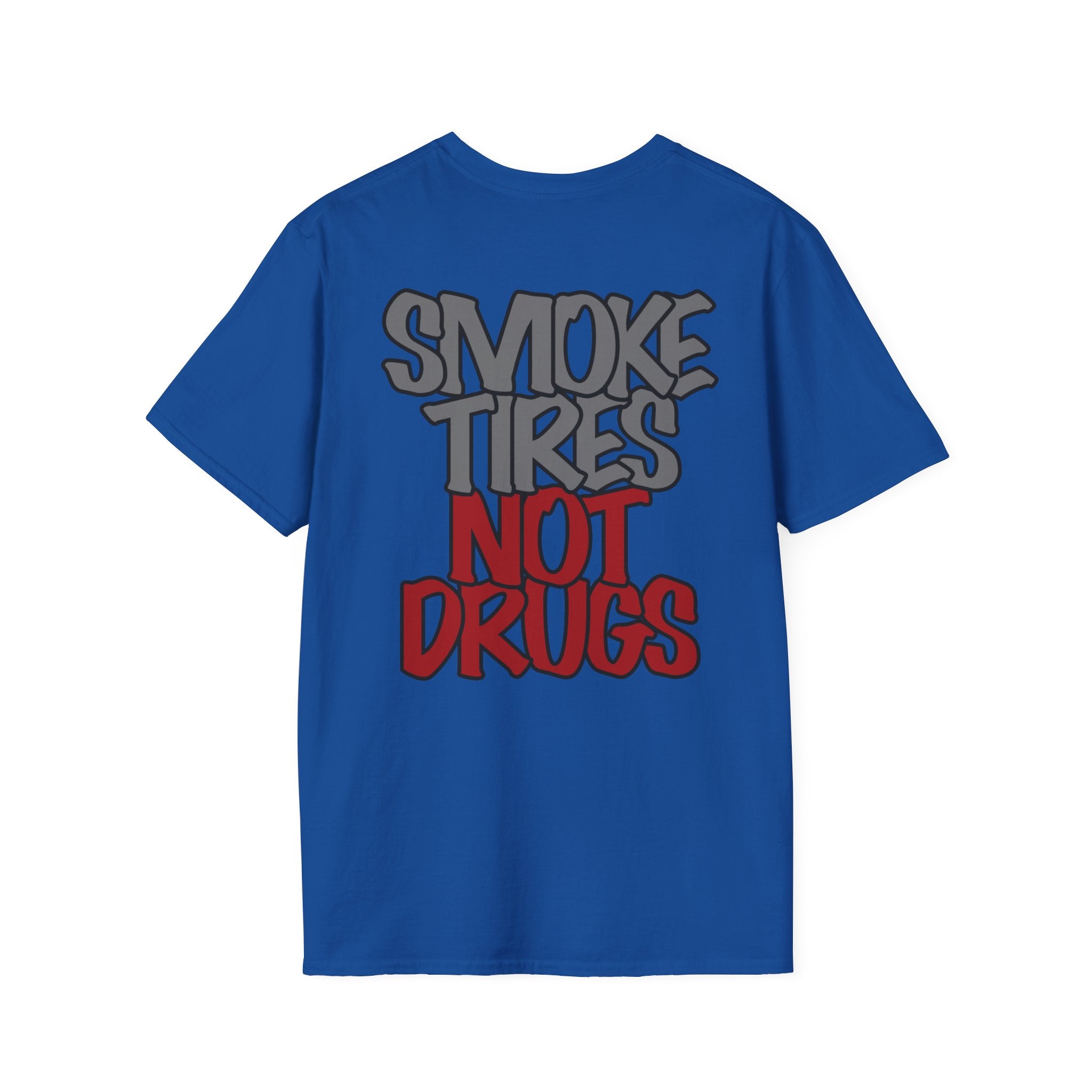 'Smoke Tires, Not Drugs' T-Shirt