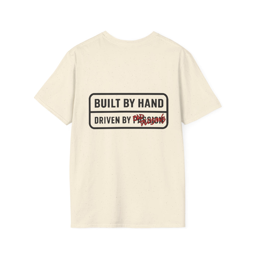 'Built by Hand, Driven by Bad Decisions' T-Shirt