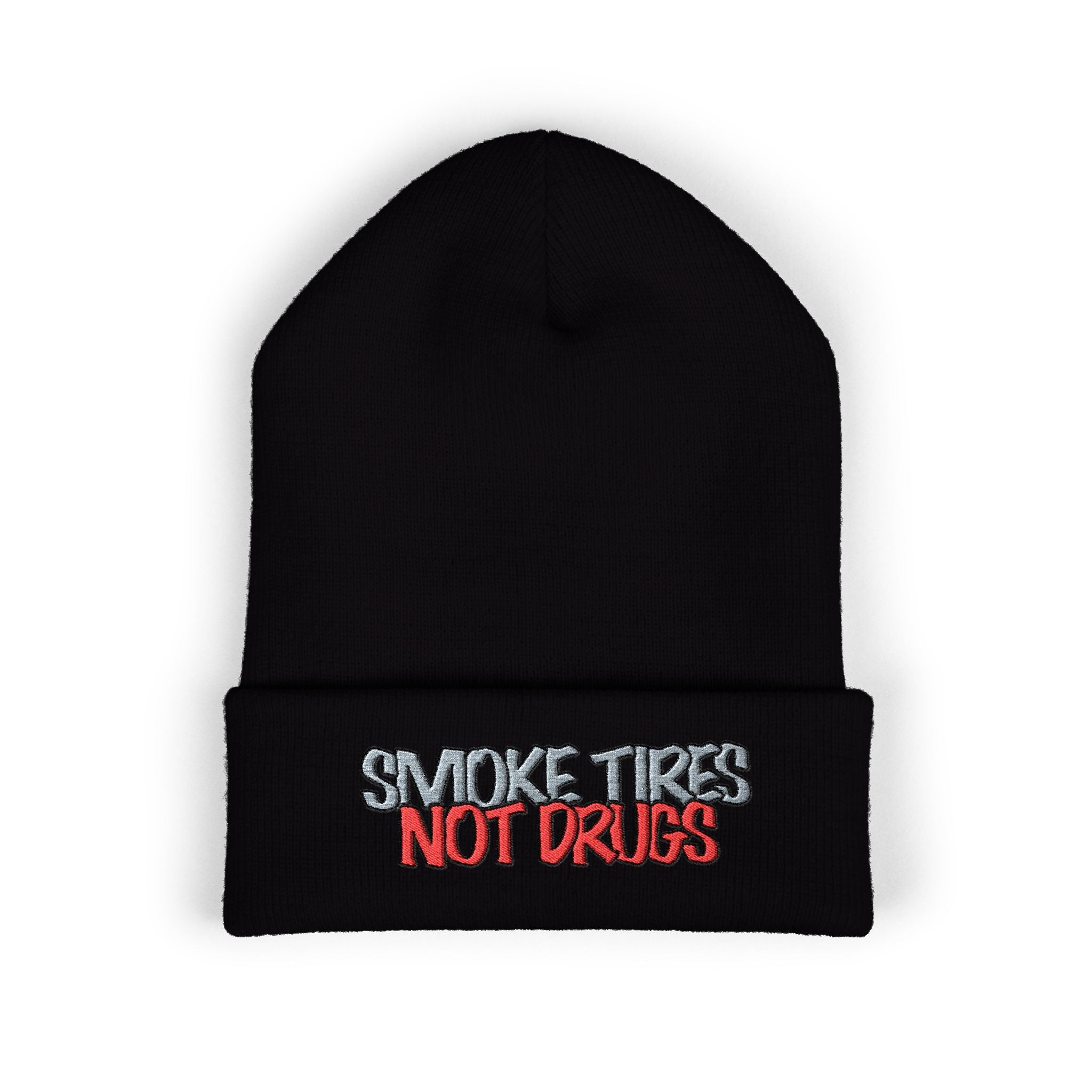 'Smoke Tires Not Drugs' Cuffed Beanie