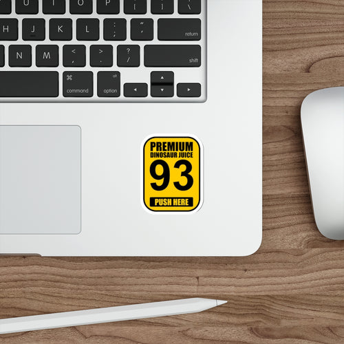 "Premium Dinosaur Juice" 93 Octane Die-Cut Sticker
