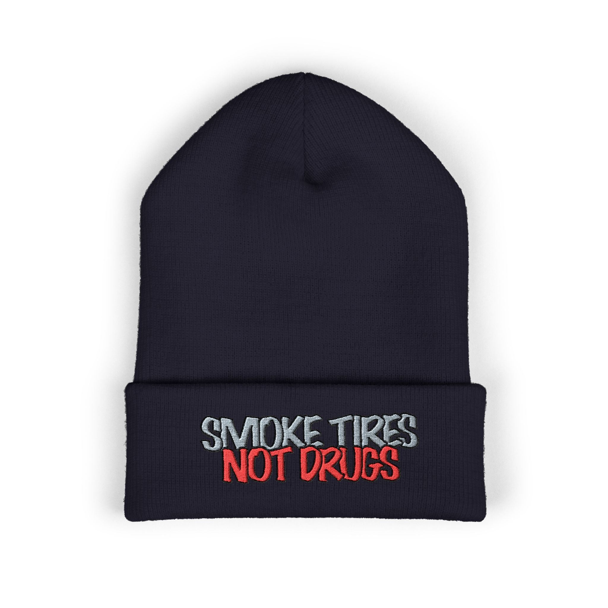 'Smoke Tires Not Drugs' Cuffed Beanie
