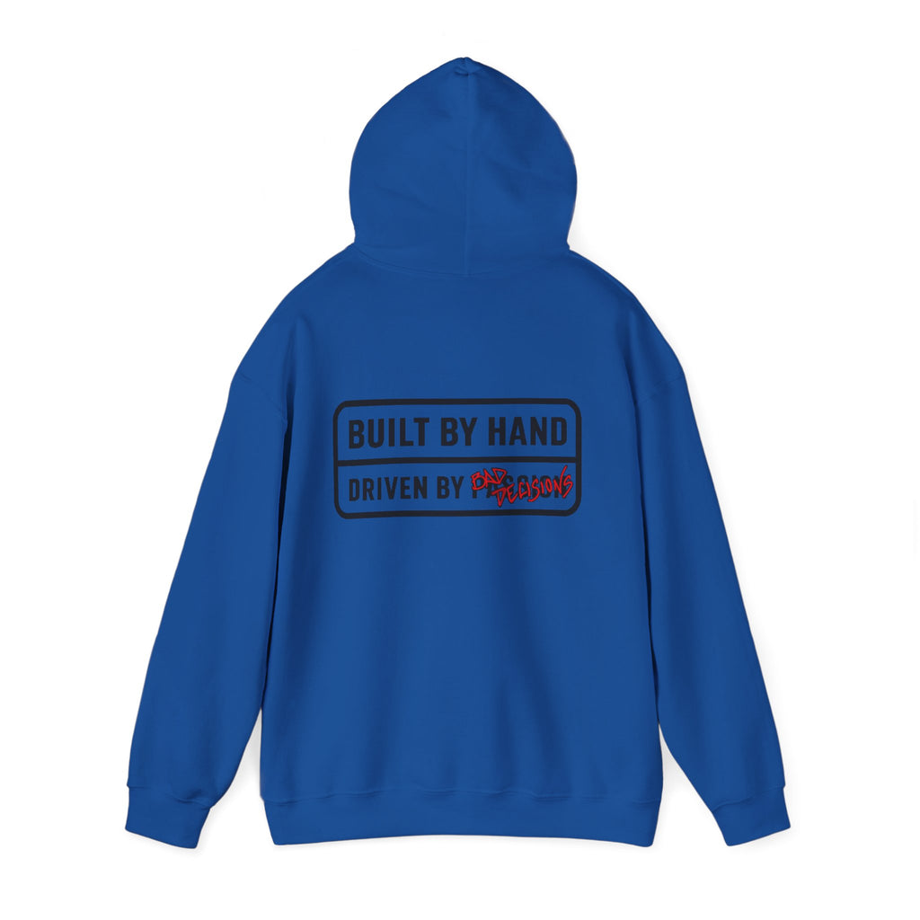 Built By Hand, Driven By Bad Decisions Sweatshirt