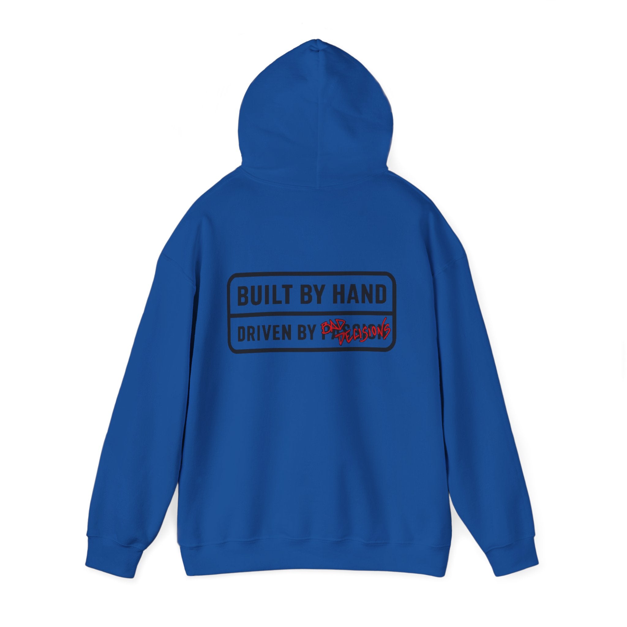 Built By Hand, Driven By Bad Decisions Sweatshirt