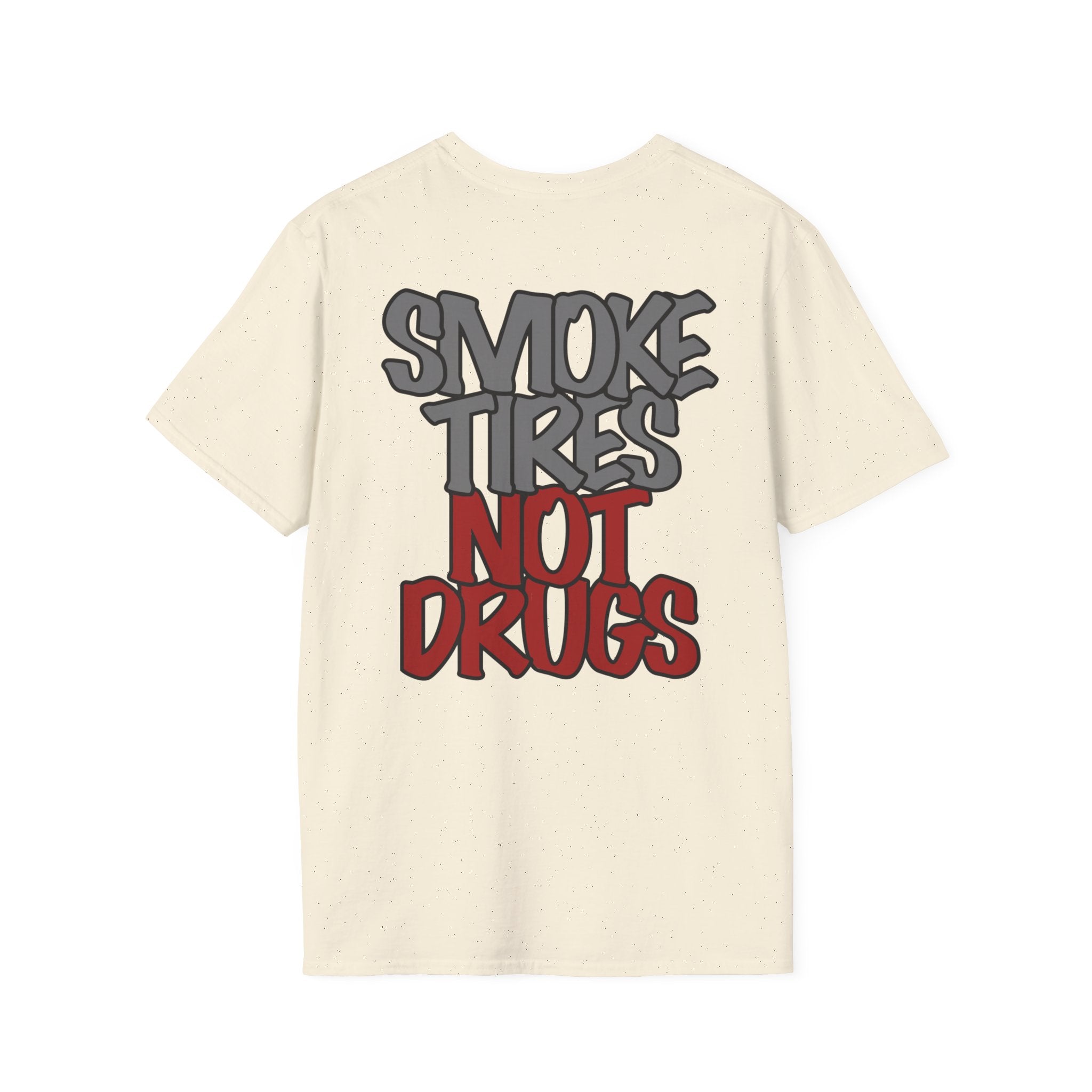 'Smoke Tires, Not Drugs' T-Shirt