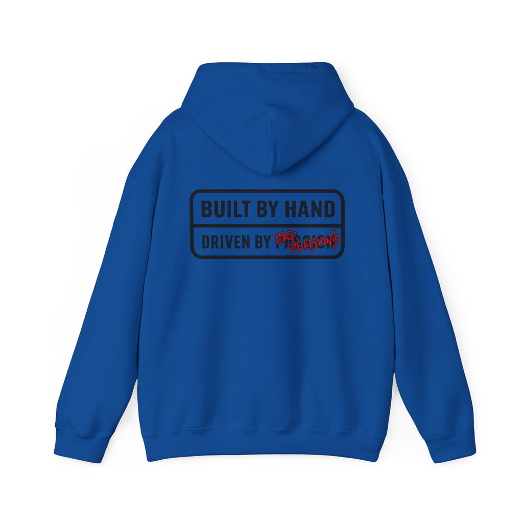 Built By Hand, Driven By Bad Decisions Sweatshirt