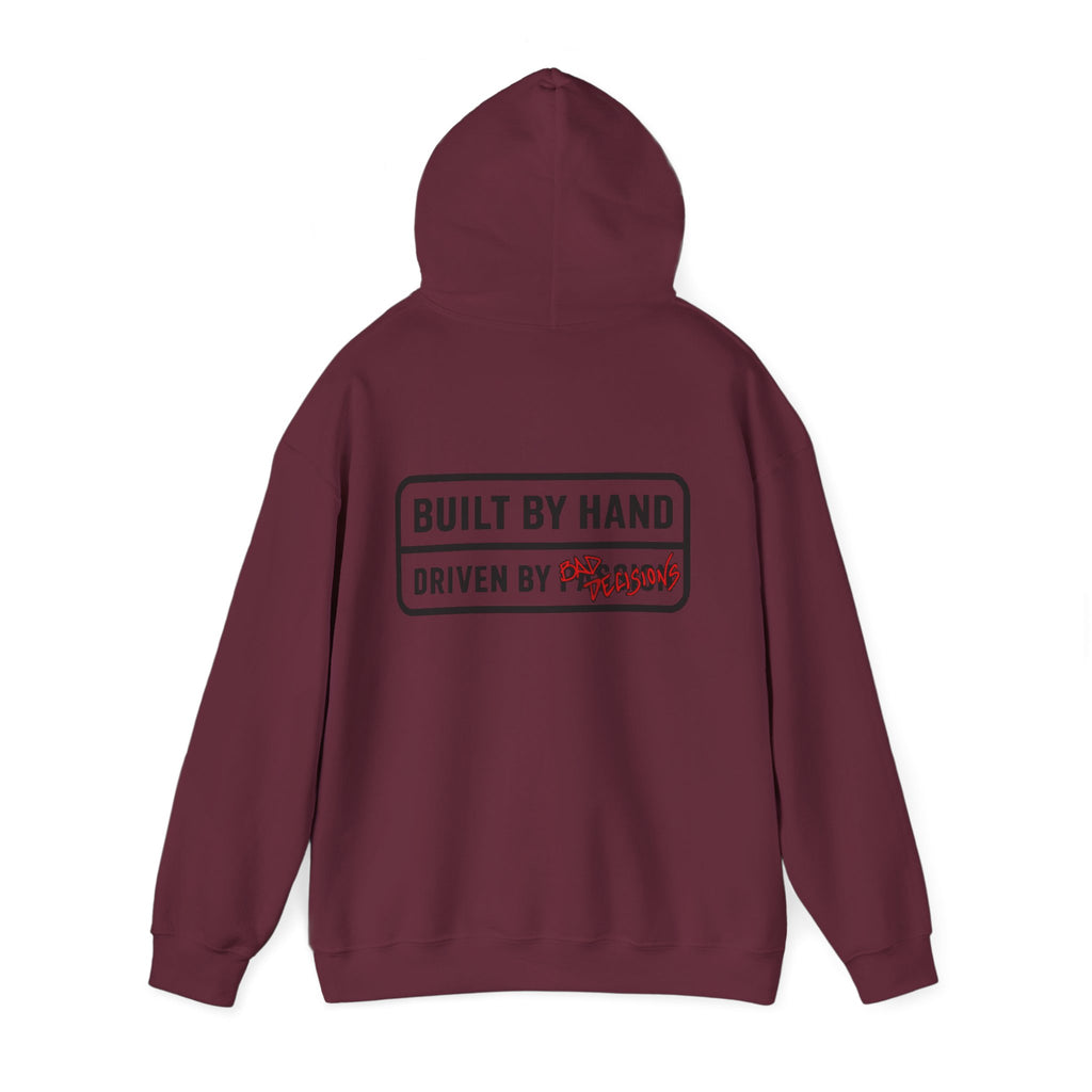 Built By Hand, Driven By Bad Decisions Sweatshirt