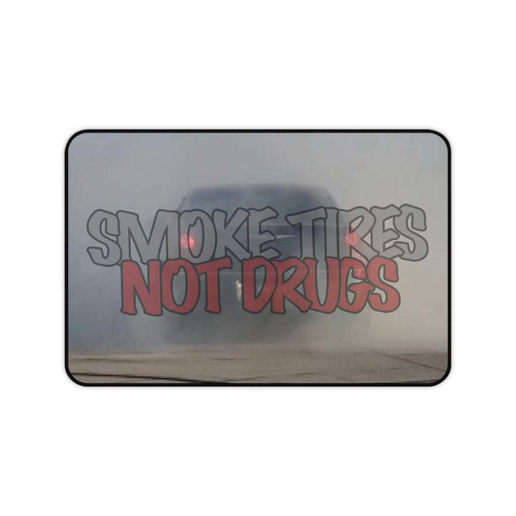 Smoke Tires, Not Drugs Mouse Pad