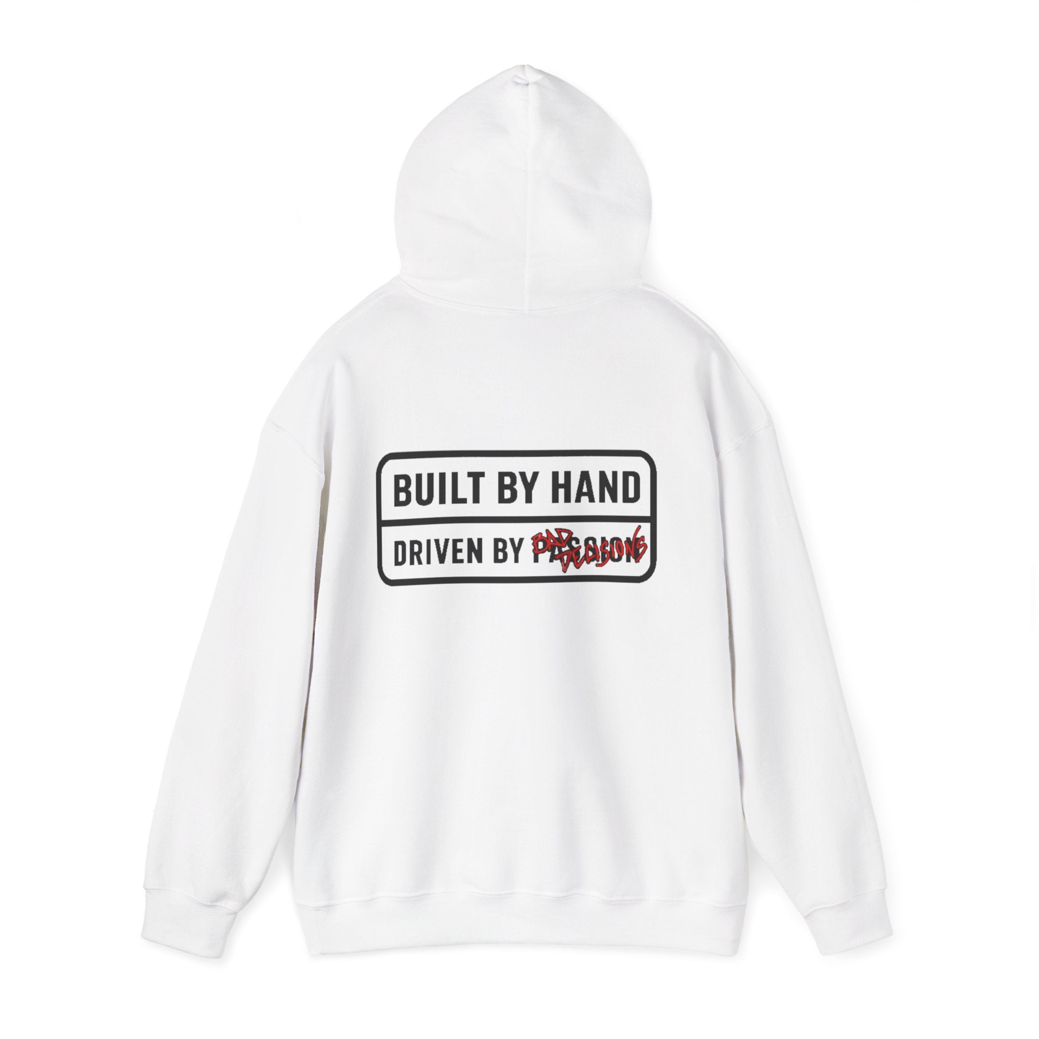 Built By Hand, Driven By Bad Decisions Sweatshirt